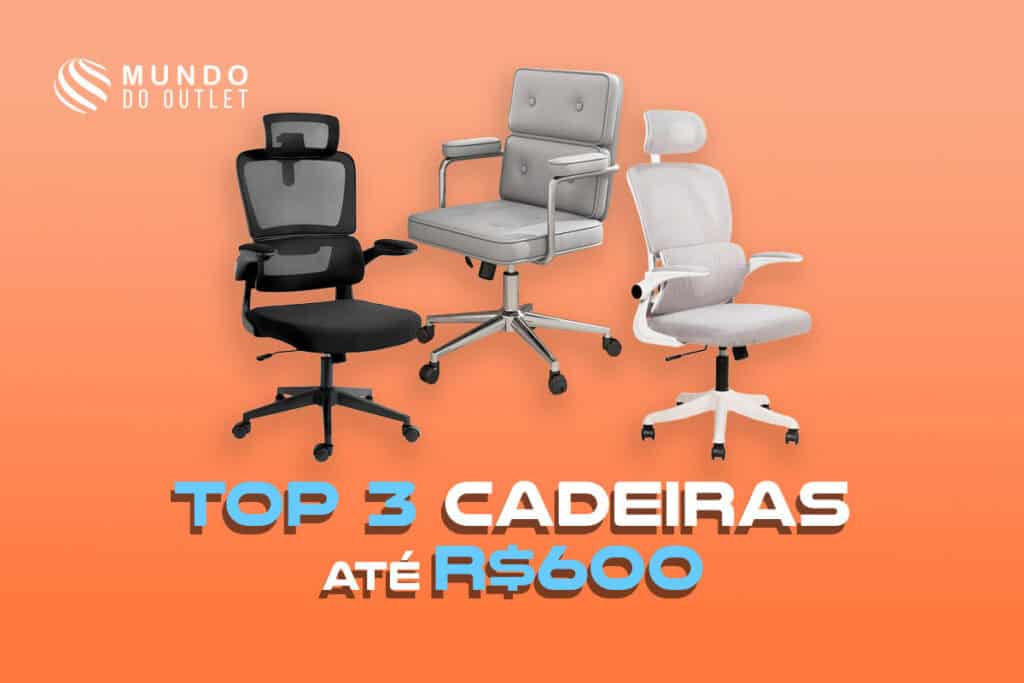 Melhores cadeiras de escritório até R$600 em 2026: qual escolher?